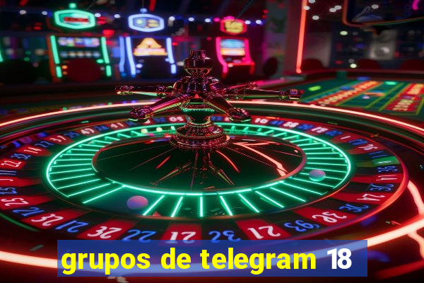 grupos de telegram 18